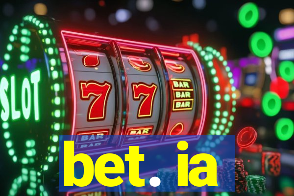 bet. ia